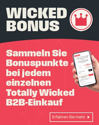 Wicked Bonus - Sammeln Sie Bonuspunkte bei jedem einzelnen Totally Wicked B2B-Einkauf