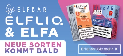 ELFLIQ & ELFA - NEUE SORTEN KOMMT BALD